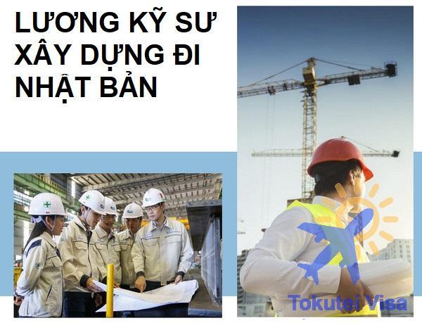 Lương kỹ sư xây dựng tại Nhật lên tới 50tr/tháng